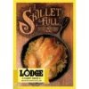 Lodge Cookbook A Skillet Full -Barbecue Supplies Store lodge cookbook a skillet full books 40509605970197