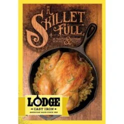 Lodge Cookbook A Skillet Full